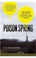 Poison Spring: The Secret History of Pollution and the EPA