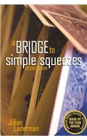 Bridge to Simple Squeezes