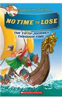 No Time to Lose (Geronimo Stilton Journey Through Time #5)