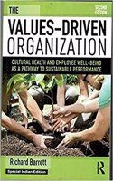 THE VALUES - DRIVEN ORGANIZATION : CULTURAL HEALTH AND EMPLOYEE WELL-BEING AS A PATHWAY TO SUSTAINABLE PERFORMANCE 2ND EDITION