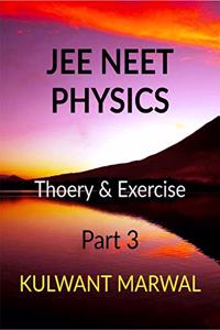 JEE NEET PHYSICS Theory & Exercise Part 3