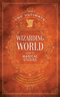 Ultimate Wizarding World Guide to Magical Studies