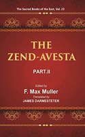The Sacred Books of the East (THE ZEND-AVESTA, PART-II: THE SIROZAHS, YASTS, AND NAYAYIS)