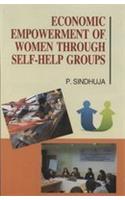 Economic Empowerment of Women Through Self-Help Groups