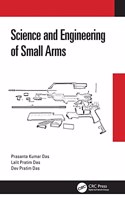 Science and Engineering of Small Arms