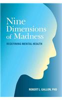 Nine Dimensions of Madness