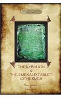 The Kybalion & The Emerald Tablet of Hermes