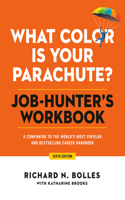 What Color Is Your Parachute? Job-Hunter's Workbook, Sixth Edition