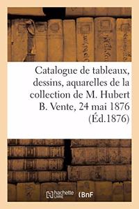Catalogue de Tableaux Anciens Et Modernes, Dessins, Aquarelles, Gravures Et Curiosités