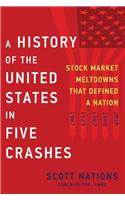 A History Of The United States In Five Crashes