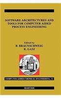 Software Architectures and Tools for Computer Aided Process Engineering