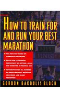 How to Train for and Run Your Best Marathon