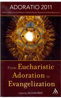 From Eucharistic Adoration to Evangelization