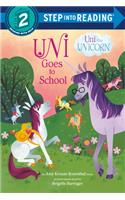 Uni Goes to School (Uni the Unicorn)