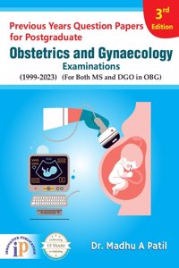 Previous Years Question Papers for Postgraduate Obstetrics and Gynaecology Examination- 3rd Edition