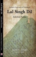 Lal Singh Dil: Selected Poems - Exclusion, Deprivation and Nothingness