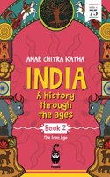 India: A History Through the Ages - Book 2: The Iron Age (History's Mysteries)
