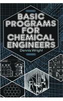 Basic Programs for Chemical Engineers