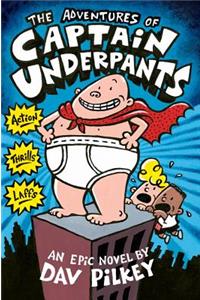The Adventures of Captain Underpants (Captain Underpants #1), Volume 1: An Epic Novel(Captain Underpants)