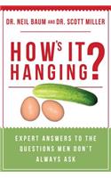 How's It Hanging?