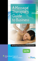 A Massage Therapist's Guide to Business