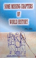Some Missing Chapters of World History