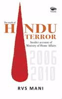 The Myth of Hindu Terror: Insider account of Ministry of Home Affairs 2006-2010