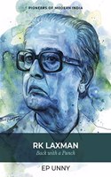 RK Laxman: Back with a Punch (Series: Pioneers of Modern India)