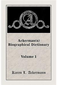 Ackerman(n) Biographical Dictionary, Volume 1: (English)