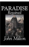 Paradise Regained by John Milton, Poetry, Classics, Literary Collections