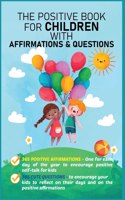 Positive Book for Children with Affirmations & Questions