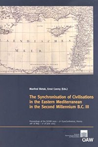 The Synchronisation of Civilisations in the Eastern Mediterranean in the Second Millenium B.C. III