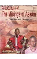 Folk Culture Of The Misings Of Assam — Tradition And Change