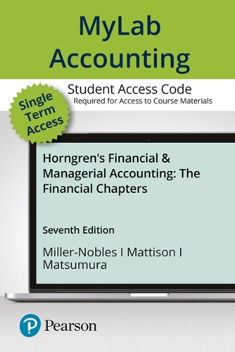 Mylab Accounting with Pearson Etext -- Access Card -- For Horngren's Financial & Managerial Accounting, the Financial Chapters