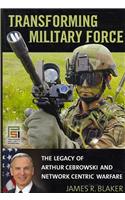Transforming Military Force