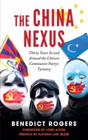 China Nexus Thirty Years in and Around the Chinese Communist Party's Tyranny