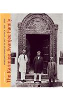 The Karimjee Jivanjee Family: Merchant Princes of East Africa 1800-2000