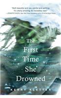 First Time She Drowned