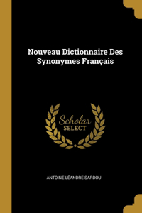Nouveau Dictionnaire Des Synonymes Français