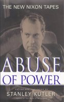 ABUSE OF POWER: New Nixon Tapes