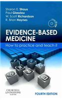 Evidence-Based Medicine: How to Practice and Teach It