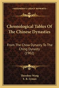 Chronological Tables Of The Chinese Dynasties