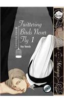 TWITTERING BIRDS NEVER FLY GN VOL 01 (Yaoi Manga)
