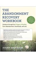 The Abandonment Recovery Workbook