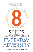 8 Steps to Overcoming Adversity