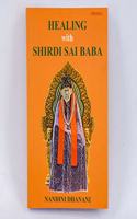 Healing with Shirdi Sai Baba