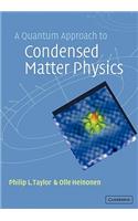 Quantum Approach to Condensed Matter Physics