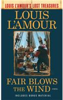 Fair Blows the Wind (Louis l'Amour's Lost Treasures)