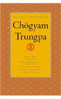 Collected Works of Chögyam Trungpa, Volume 3