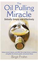 The Oil Pulling Miracle